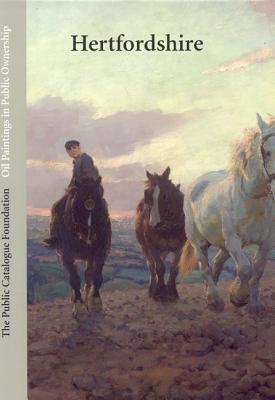Oil Paintings in Public Ownership in Hertfordshire (Oil Paintings in Public Ownership Series)