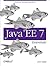 Java Ee 7 Essentials: Enterprise Developer Handbook