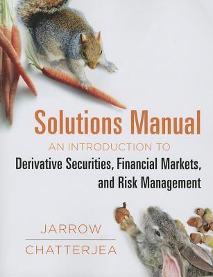 An Introduction to Derivative Securities, Financial Markets, and Risk Management