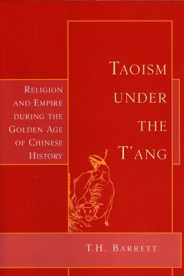 Taoism Under the T'Ang: Religion & Empire During the Golden Age of Chinese History (Paperback)