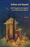 Sufism and Beyond: Sufi Thought in the Light of Late 20th C Science