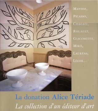 La donation Alice Teriade: La collection d'un editeur d'art (French Edition)