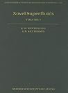 Novel Superfluids: Volume 1 (International Series of Monographs on Physics)