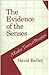 The Evidence of the Senses by David Kelley