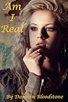 Am I Real by Damian Bloodstone