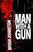 Man with a Gun by Bryan Johnston
