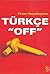 Türkçe "Off"
