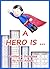 A Hero Is...