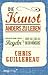 Die Kunst, anders zu leben: Erschaffe deine eigenen Regeln und führe das Leben, das du dir wünschst