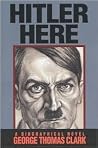 Hitler Here: A Bi...