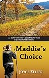 Maddie's Choice by Joyce Zeller