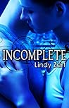 Incomplete by Lindy Zart