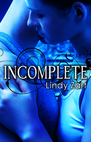 Incomplete (Incomplete, #1)
