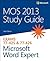 MOS 2013 Study Guide for Mi...
