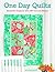 One Day Quilts: Beautiful Projects with NO Curved Seams (Design Originals) 8 Quilts That Can Be Made in a Day, with 5 Alternate Color Schemes; Create Wavy Blocks Fast with the Easy Twist & Turn Method
