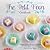 The Petit Four Cookbook: Adorably Delicious, Bite-Size Confections from the Dragonfly Cakes Bakery