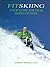 Fitskiing: Your Guide for Peak Skiing Fitness