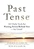 Past Tense: 365 Daily Tools for Putting Stress Behind You - for Good!