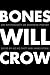Bones Will Crow by James   Byrne