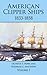 American Clipper Ships: 183...