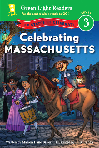 Celebrating Massachusetts: 50 States to Celebrate (Green Light Readers Level 3)