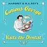 Curious George Visits the Dentist by H.A. Rey
