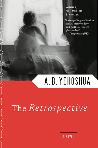 The Retrospective: An Award-Winning Israeli Novel About Memory, Mortality, and Artistic Creation