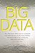 Big Data: A Revolution That Will Transform How We Live, Work, and Think