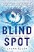 Blind Spot: A Powerful YA Novel About a Legally Blind Teen Piecing Together Memory to Clear Her Name