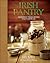 Irish Pantry: Traditional Breads, Preserves, and Goodies to Feed the Ones You Love