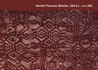 Ancient Peruvian Mantles, 300 B.C. - A.D. 200 (Paperback)