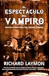 El espectáculo del vampiro by Richard Laymon