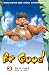 Be Good 02 (Be Good, # 2)