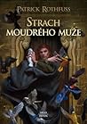 Strach moudrého muže by Patrick Rothfuss