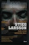 Muži, ktorí nenávidia ženy by Stieg Larsson