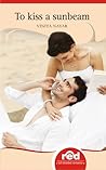 To kiss a sunbeam by Vinita Nayar