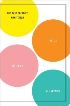 The Best Creative Nonfiction, Vol. 2