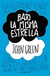 Bajo la misma estrella by John Green