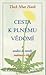 Cesta k plnému vědomí a uvedení do metody meditace v chůzi by Thich Nhat Hanh