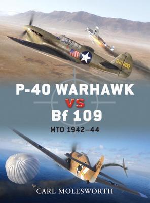 P-40 Warhawk vs Bf 109: MTO 1942–44 (Duel, 38)