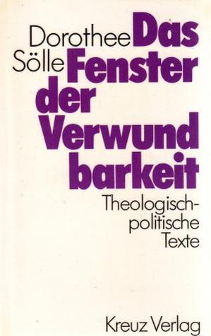 Das Fenster der Verwundbarkeit: Theologisch-politische Texte