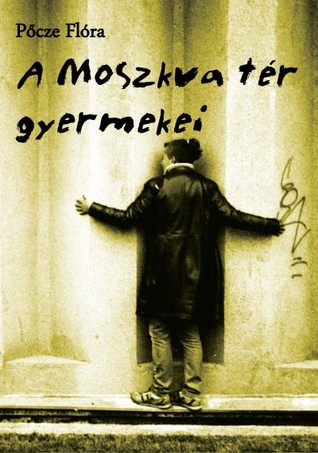 A Moszkva tér gyermekei (Paperback)