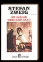 Bir Kadının Yirmi Dört Saati by Stefan Zweig