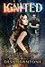 Ignited (Ignited, #1)