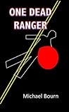 One Dead Ranger by Michael Bourn