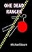 One Dead Ranger
