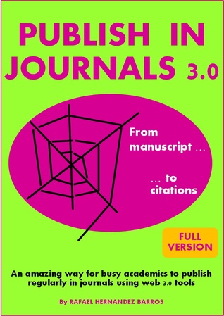 Publish in Journals 3.0: From Manuscript to Citations