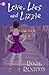 Love, Lies and Lizzie (Jane Austen In The 21st Century)