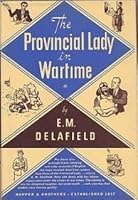 The Provincial Lady In Wartime By E M Delafield