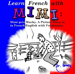 Learn French with Mimi: Mimi Gets Mucky